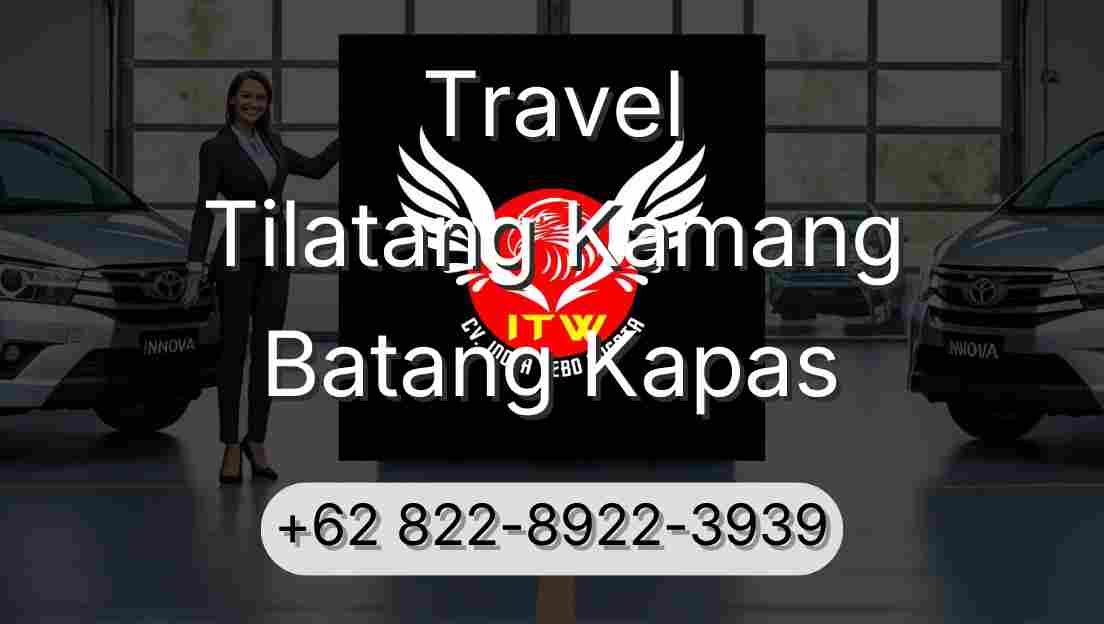 Travel Tilatang Kamang Batang Kapas