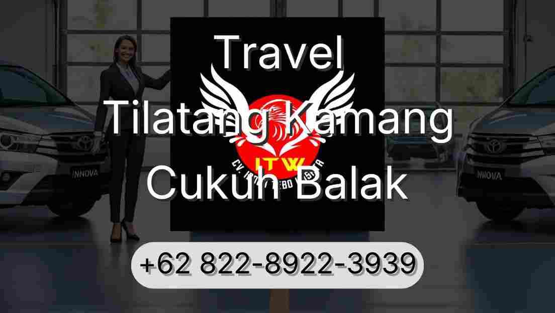 Travel Tilatang Kamang Cukuh Balak