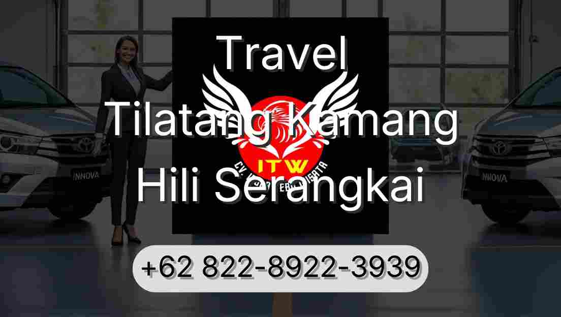 Travel Tilatang Kamang Hili Serangkai