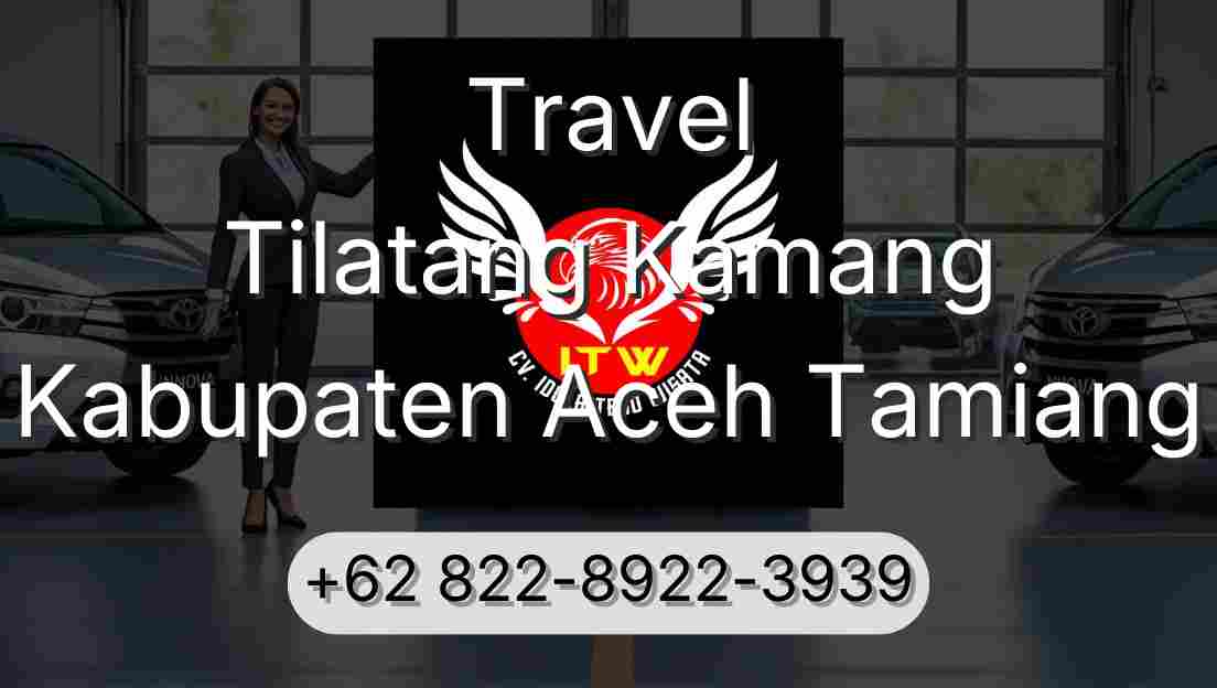 Travel Tilatang Kamang Kabupaten Aceh Tamiang