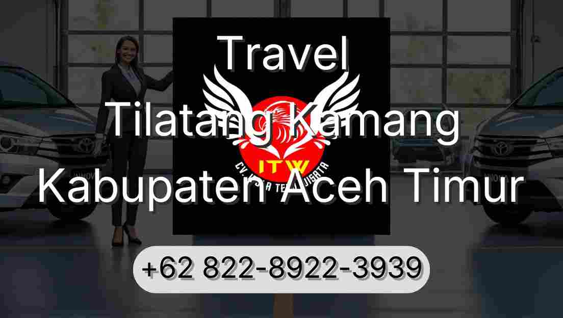 Travel Tilatang Kamang Kabupaten Aceh Timur