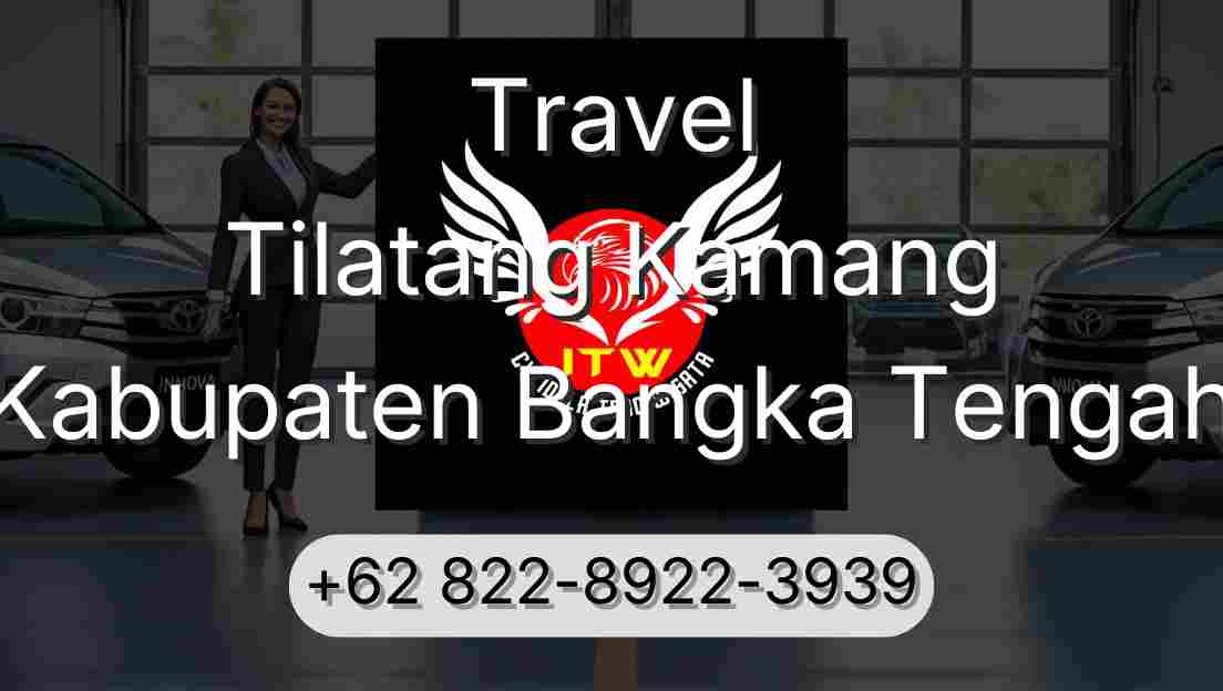 Travel Tilatang Kamang Kabupaten Bangka Tengah