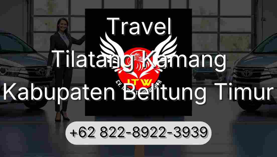 Travel Tilatang Kamang Kabupaten Belitung Timur