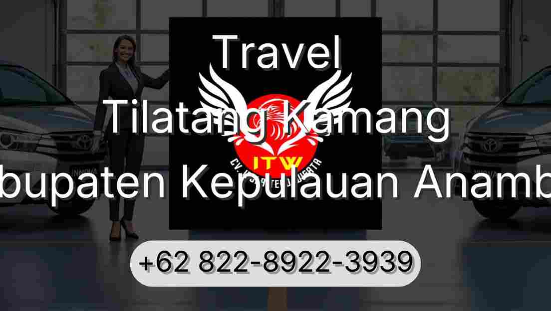 Travel Tilatang Kamang Kabupaten Kepulauan Anambas