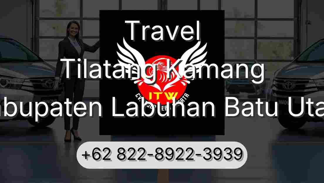 Travel Tilatang Kamang Kabupaten Labuhan Batu Utara