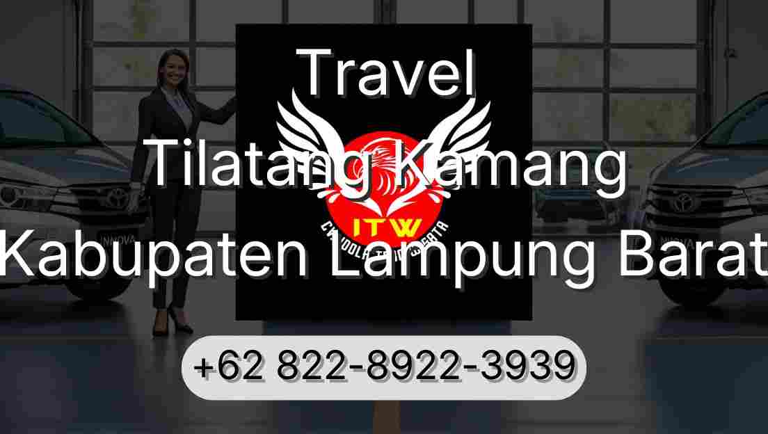 Travel Tilatang Kamang Kabupaten Lampung Barat