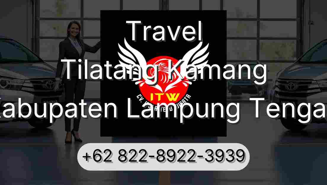 Travel Tilatang Kamang Kabupaten Lampung Tengah
