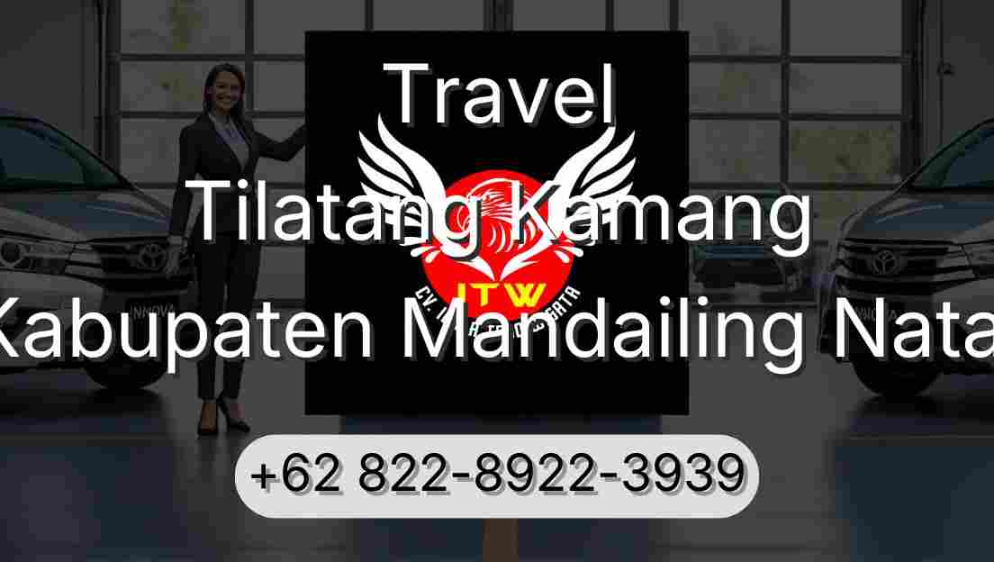 Travel Tilatang Kamang Kabupaten Mandailing Natal