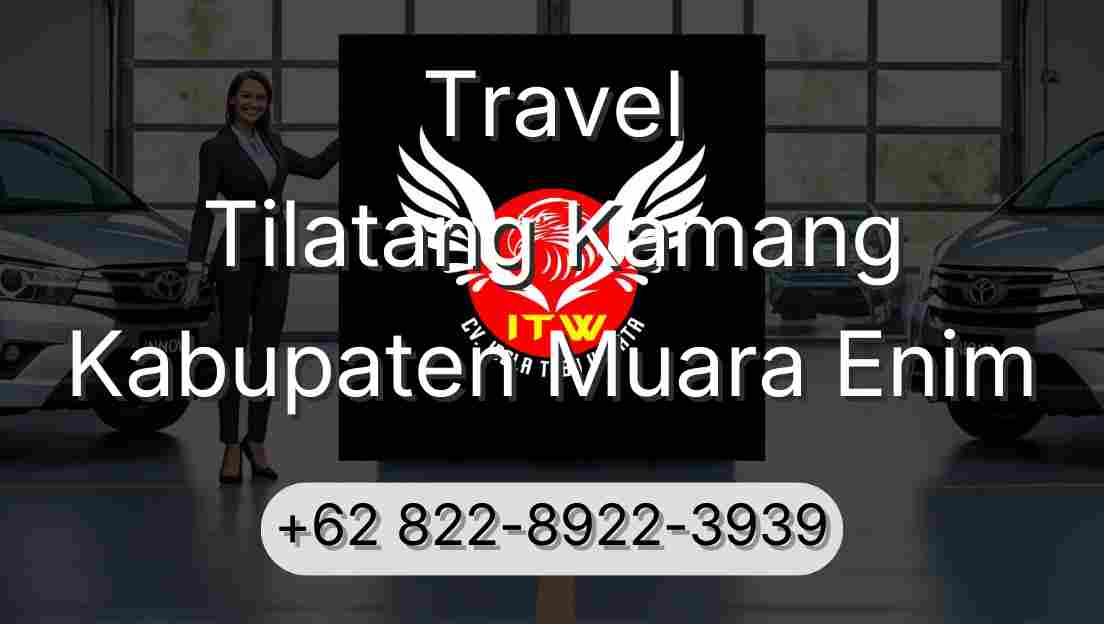 Travel Tilatang Kamang Kabupaten Muara Enim