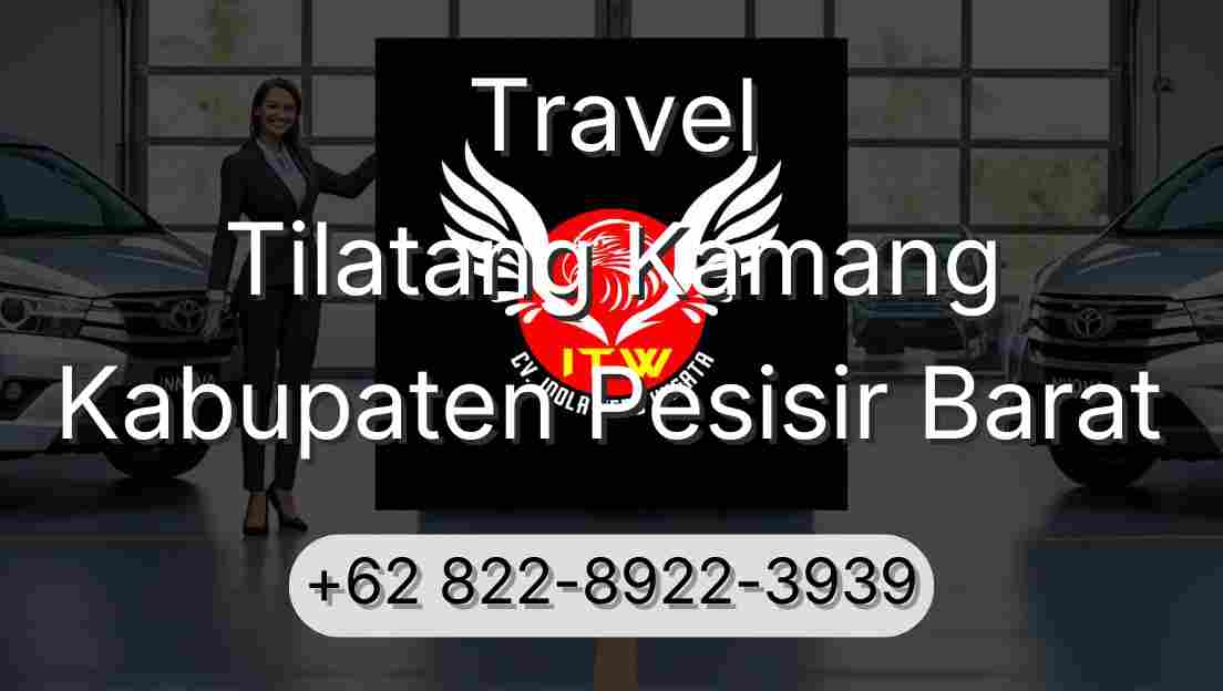 Travel Tilatang Kamang Kabupaten Pesisir Barat