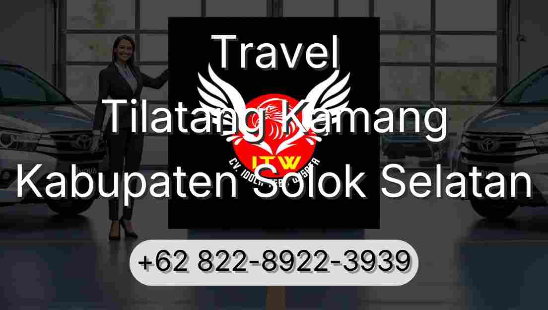 Travel Tilatang Kamang Kabupaten Solok Selatan