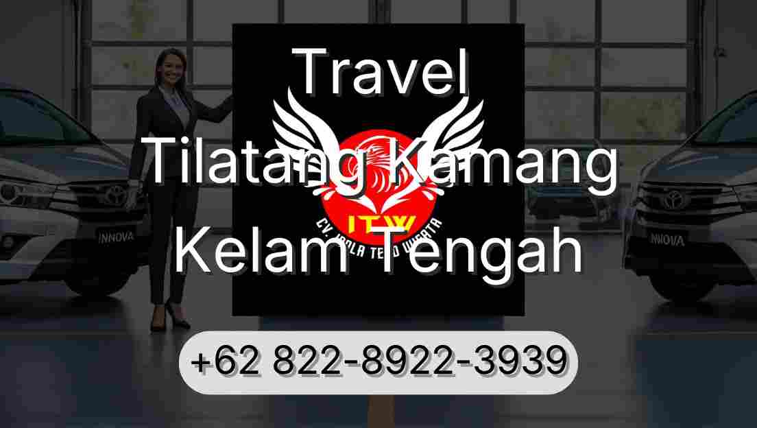 Travel Tilatang Kamang Kelam Tengah