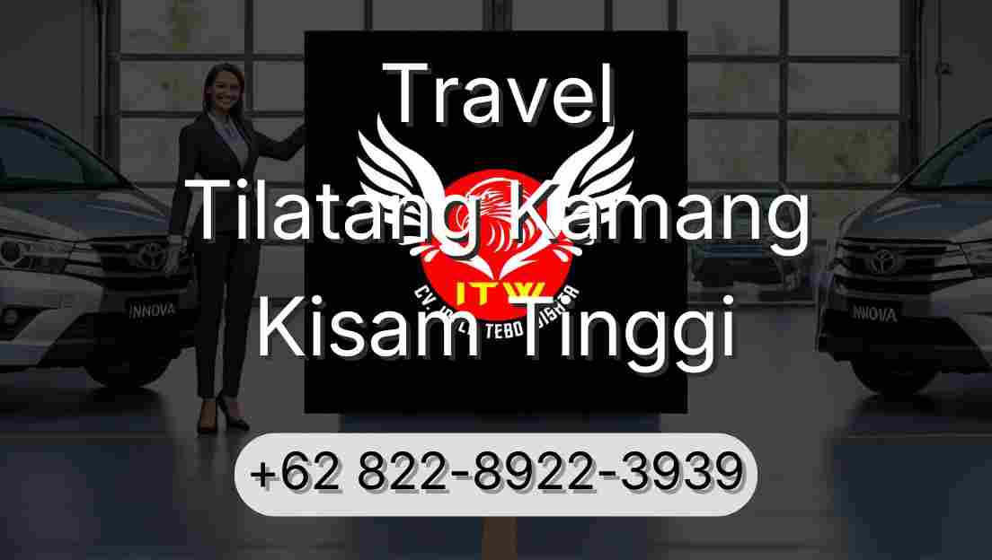 Travel Tilatang Kamang Kisam Tinggi