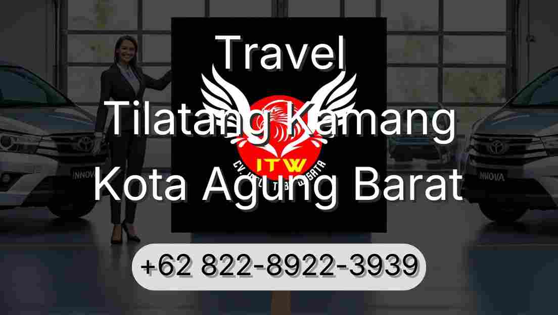 Travel Tilatang Kamang Kota Agung Barat