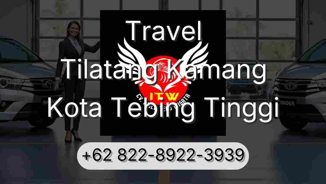 Travel Tilatang Kamang Kota Tebing Tinggi
