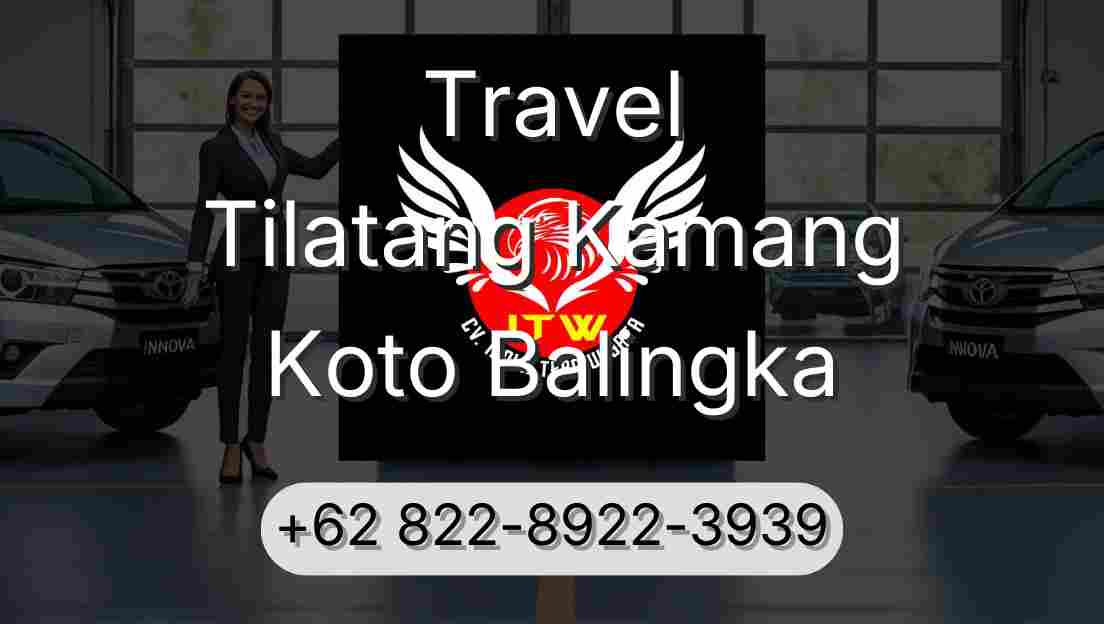 Travel Tilatang Kamang Koto Balingka