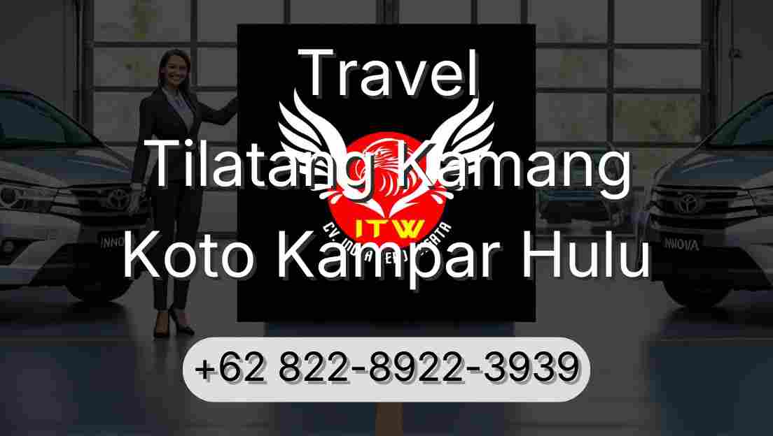 Travel Tilatang Kamang Koto Kampar Hulu