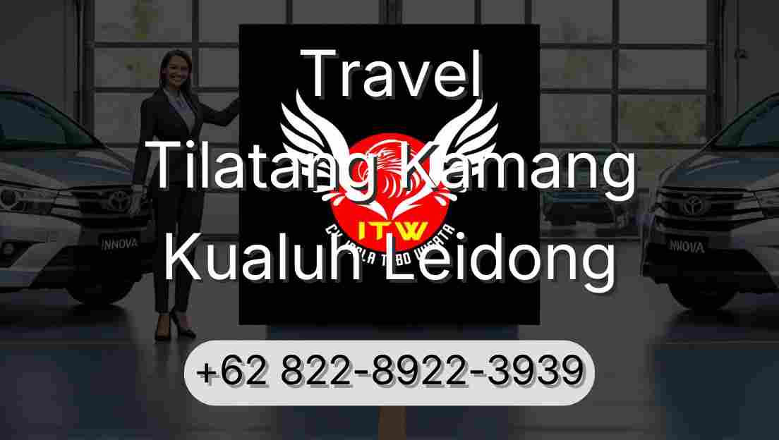 Travel Tilatang Kamang Kualuh Leidong