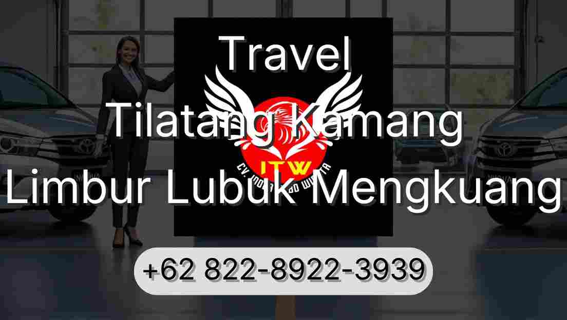 Travel Tilatang Kamang Limbur Lubuk Mengkuang