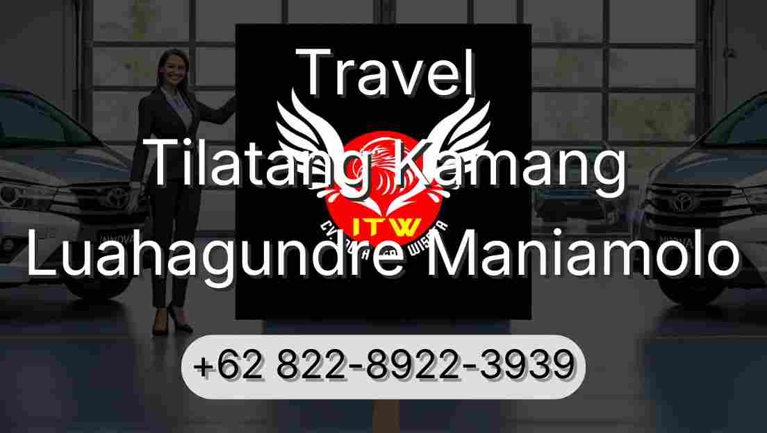 Travel Tilatang Kamang Luahagundre Maniamolo