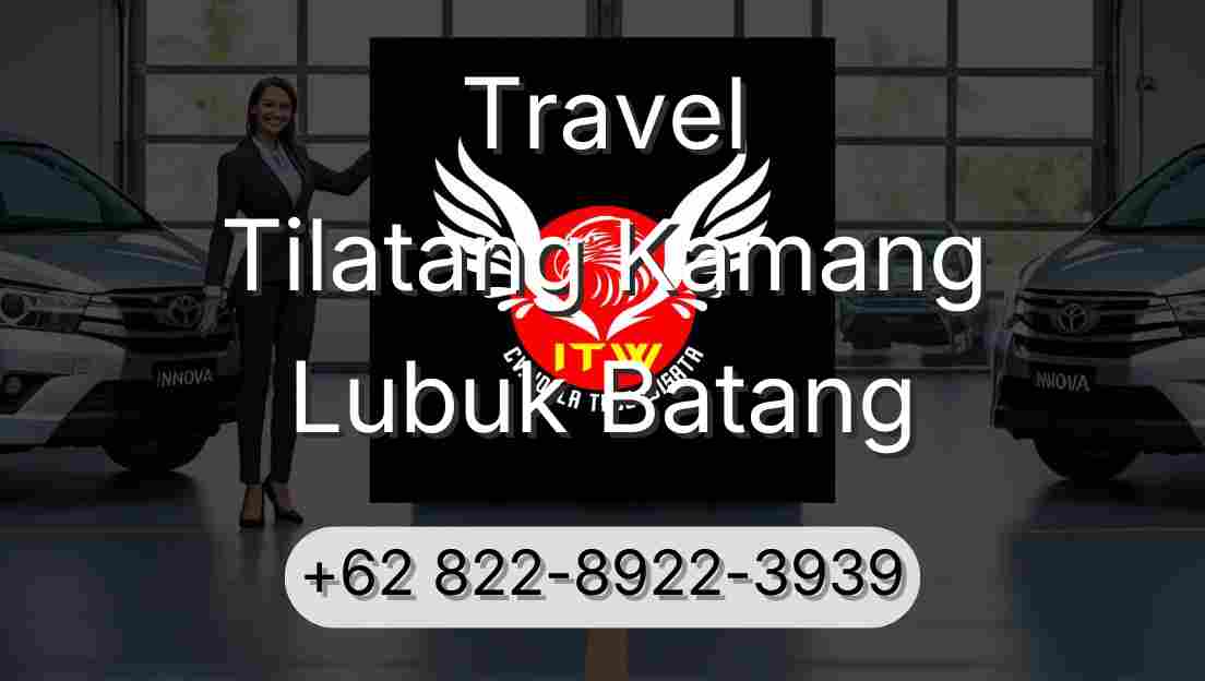 Travel Tilatang Kamang Lubuk Batang