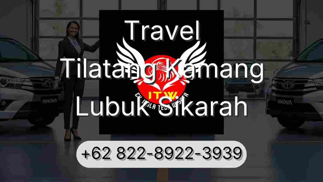 Travel Tilatang Kamang Lubuk Sikarah