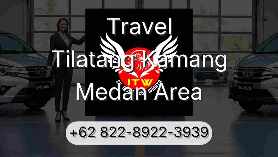 Travel Tilatang Kamang Medan Area