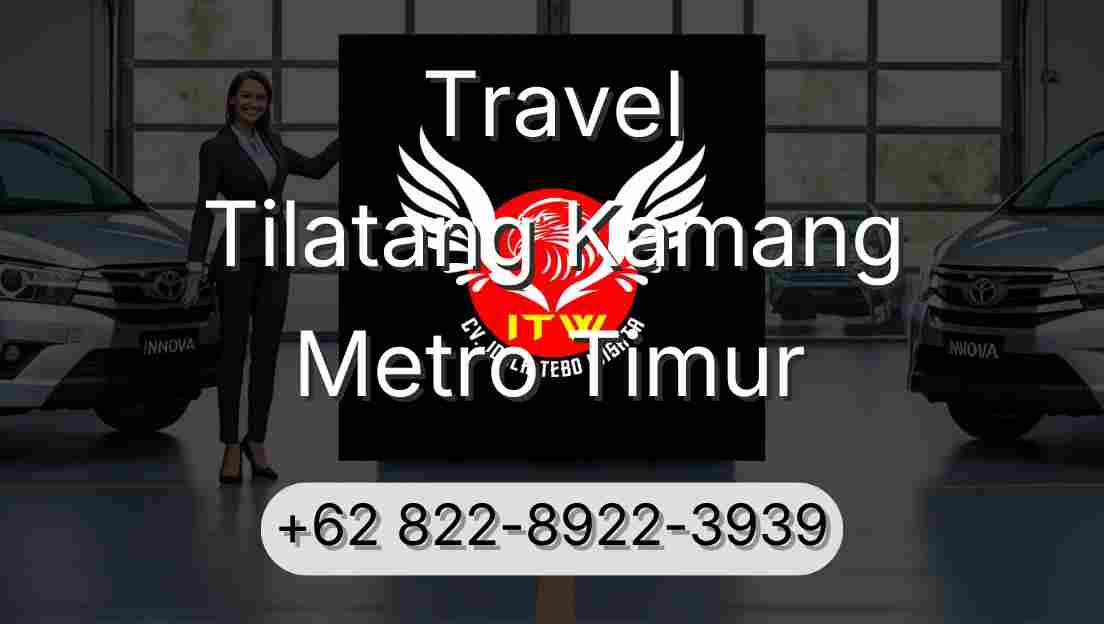 Travel Tilatang Kamang Metro Timur
