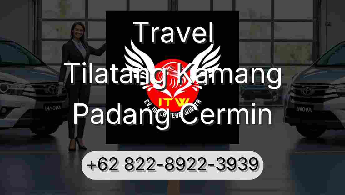 Travel Tilatang Kamang Padang Cermin