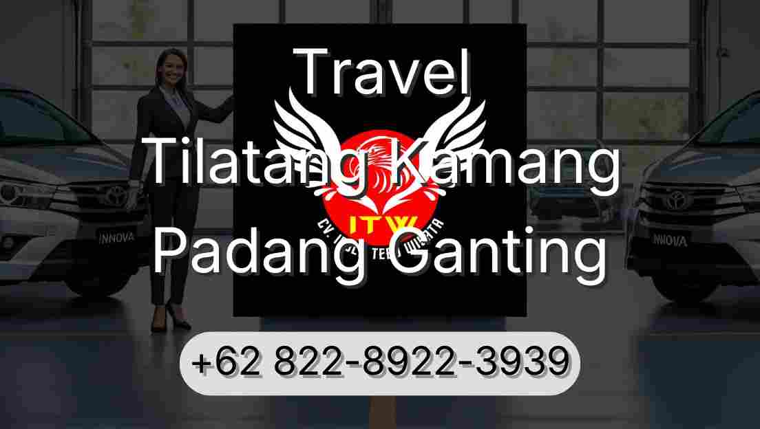 Travel Tilatang Kamang Padang Ganting