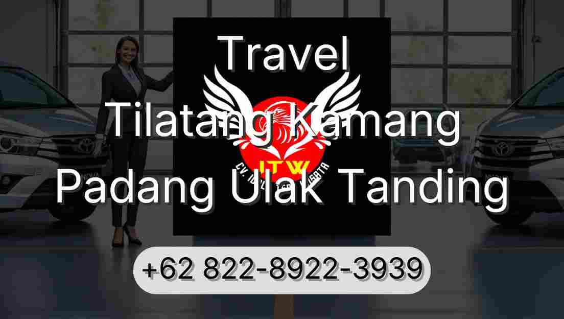 Travel Tilatang Kamang Padang Ulak Tanding