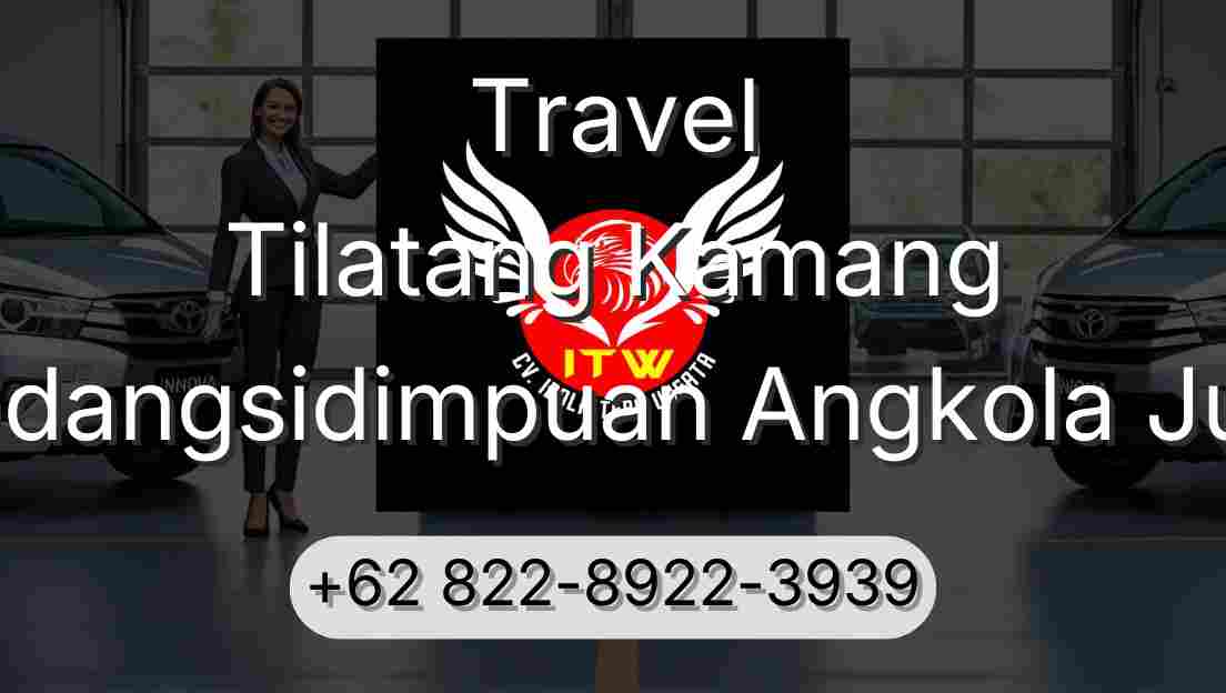 Travel Tilatang Kamang Padangsidimpuan Angkola Julu