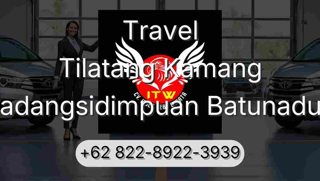 Travel Tilatang Kamang Padangsidimpuan Batunadua