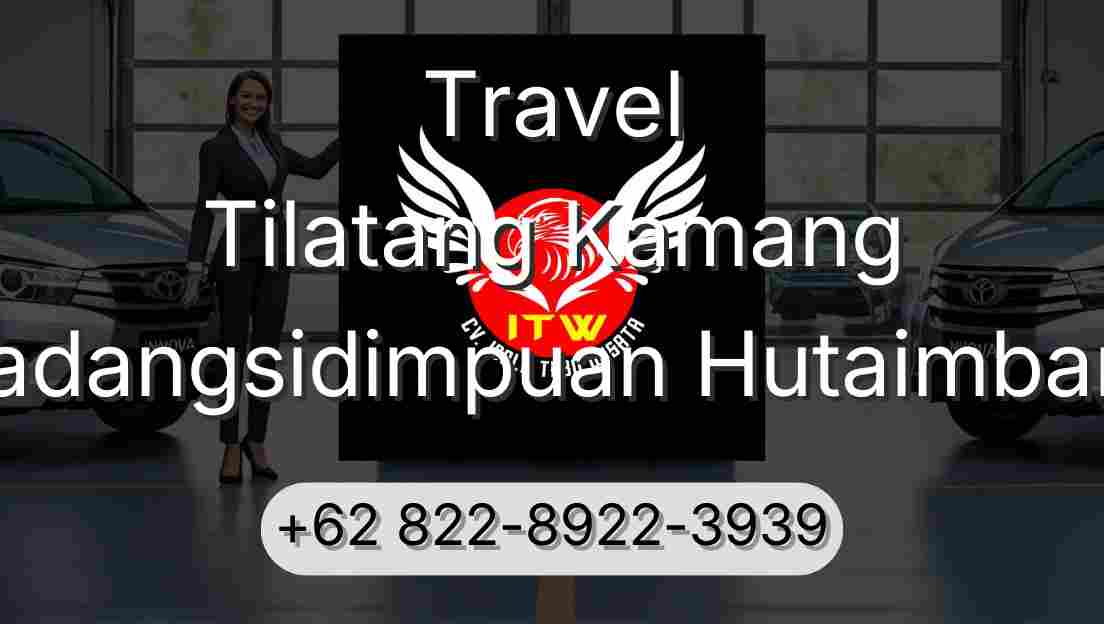 Travel Tilatang Kamang Padangsidimpuan Hutaimbaru
