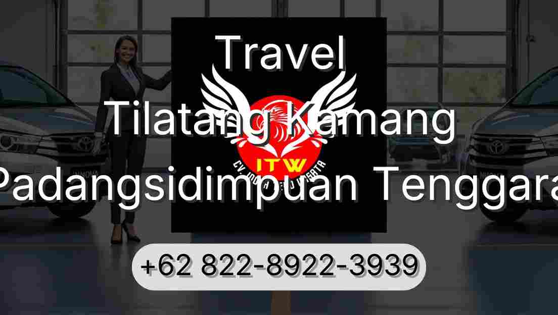 Travel Tilatang Kamang Padangsidimpuan Tenggara