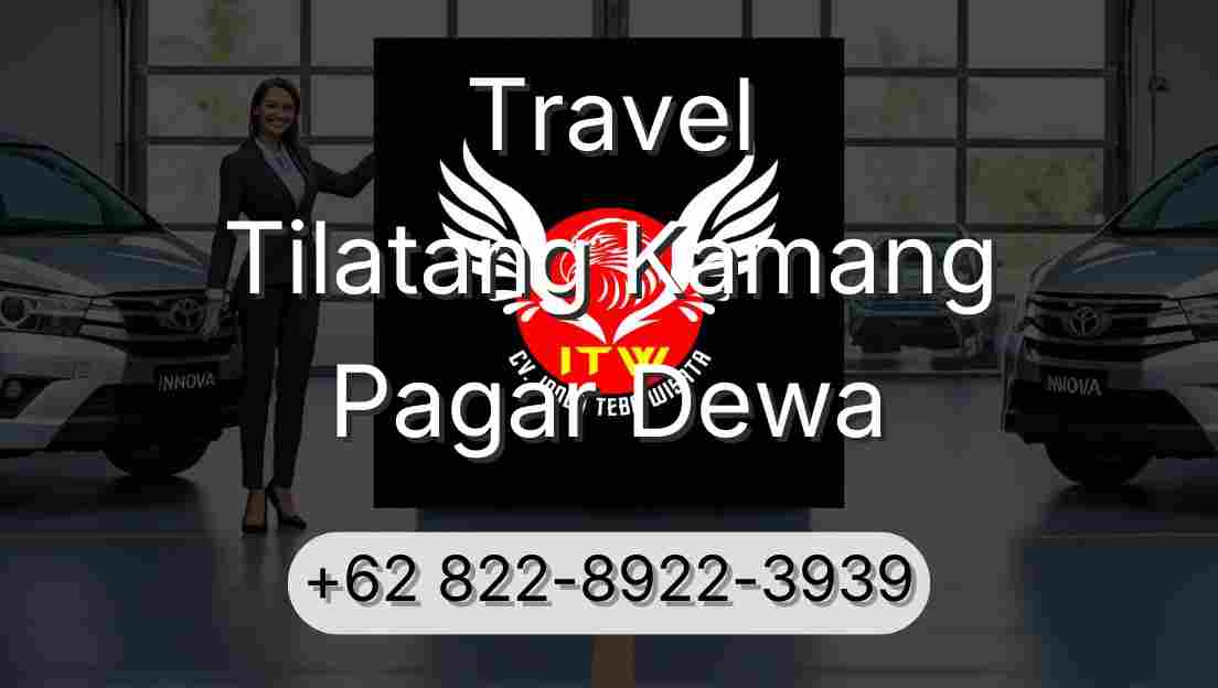 Travel Tilatang Kamang Pagar Dewa