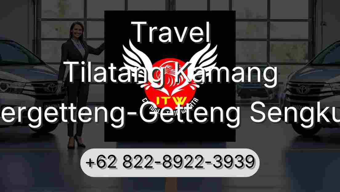 Travel Tilatang Kamang Pergetteng-Getteng Sengkut