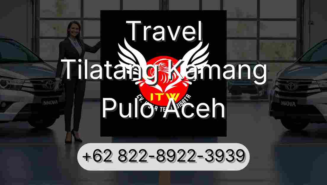 Travel Tilatang Kamang Pulo Aceh