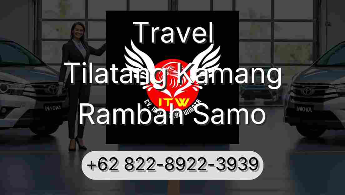 Travel Tilatang Kamang Rambah Samo