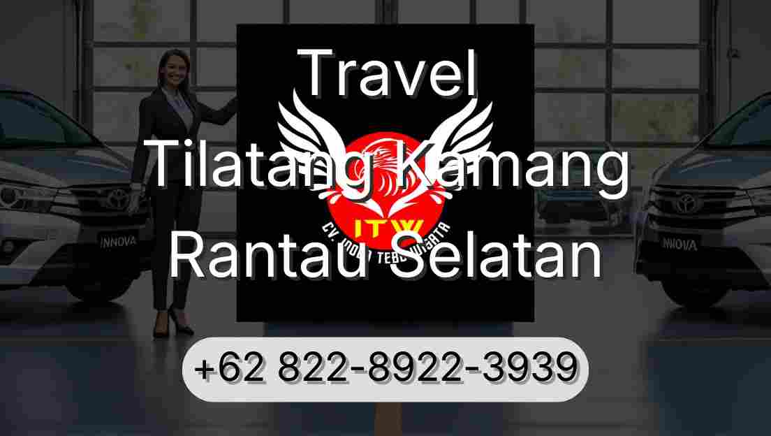 Travel Tilatang Kamang Rantau Selatan