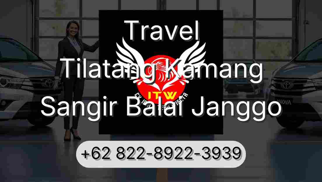 Travel Tilatang Kamang Sangir Balai Janggo