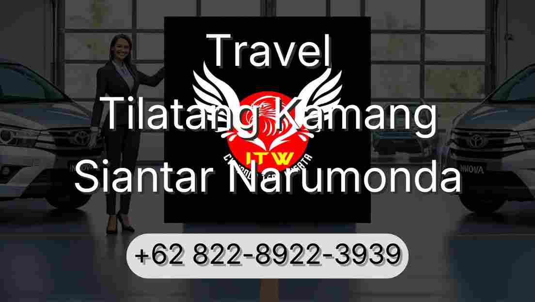Travel Tilatang Kamang Siantar Narumonda
