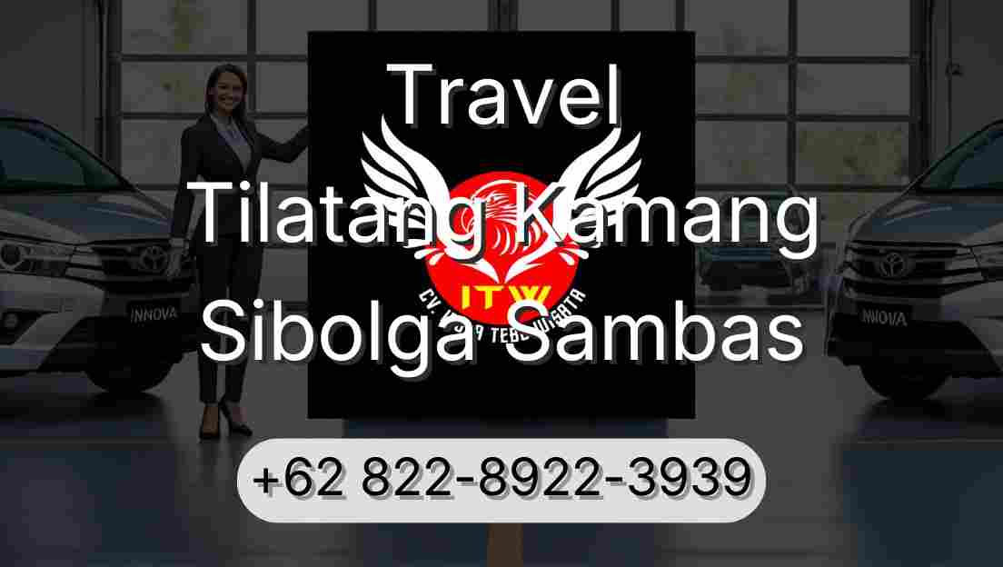 Travel Tilatang Kamang Sibolga Sambas