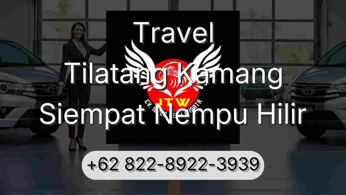 Travel Tilatang Kamang Siempat Nempu Hilir