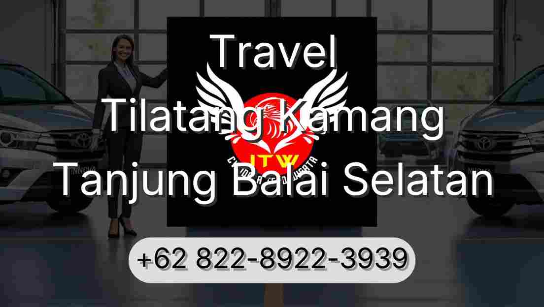 Travel Tilatang Kamang Tanjung Balai Selatan