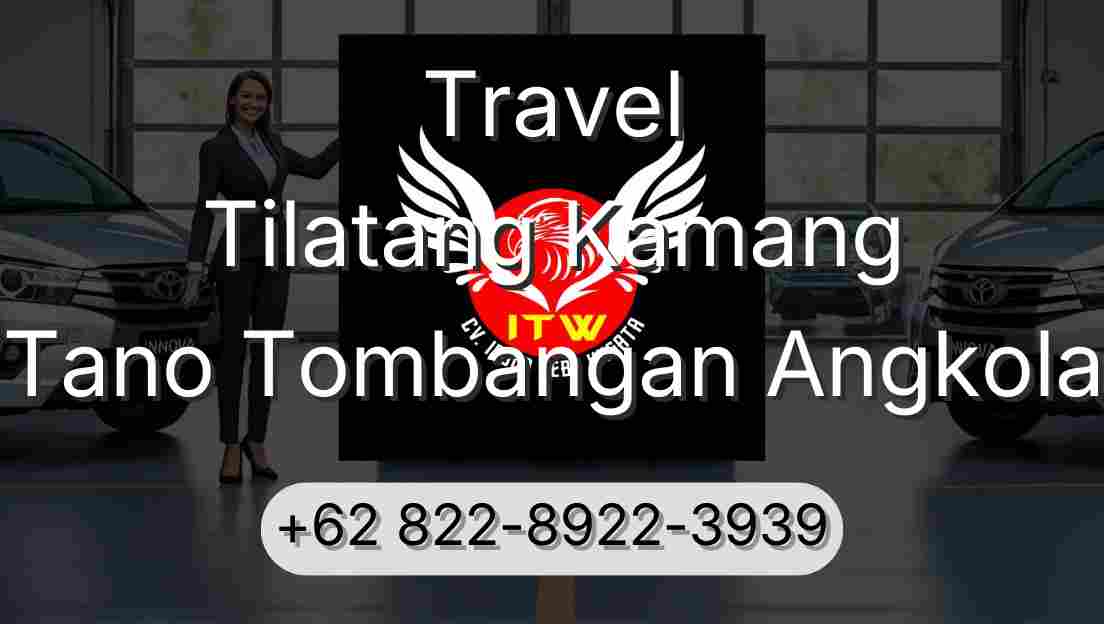 Travel Tilatang Kamang Tano Tombangan Angkola