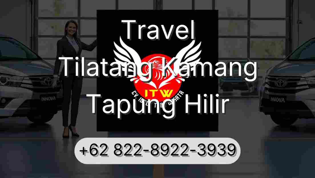 Travel Tilatang Kamang Tapung Hilir