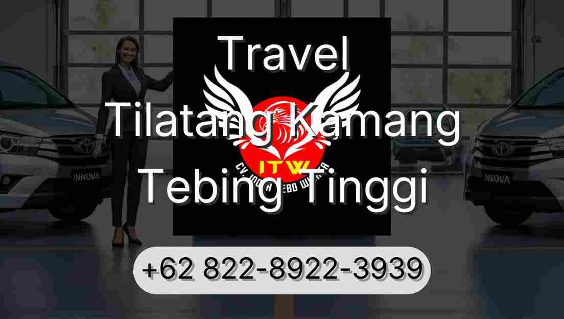 Travel Tilatang Kamang Tebing Tinggi