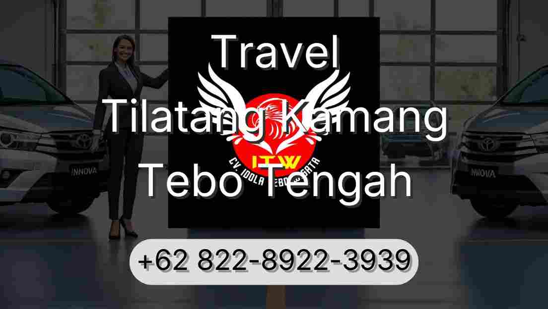 Travel Tilatang Kamang Tebo Tengah