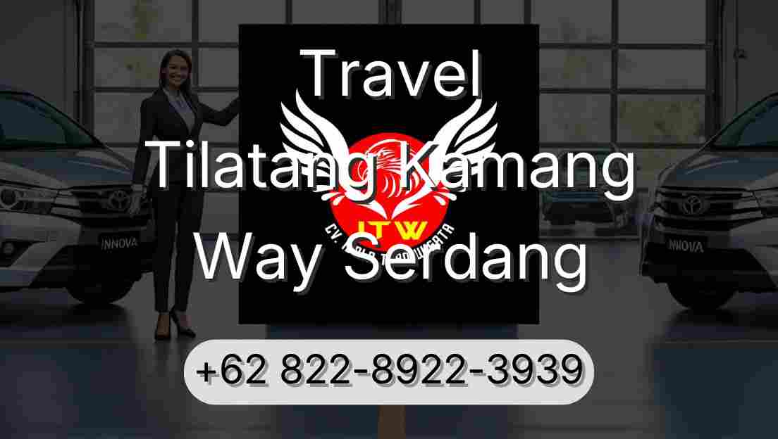 Travel Tilatang Kamang Way Serdang